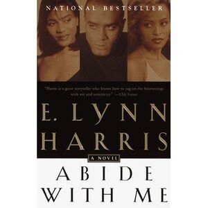 Abide with Me -- E. Lynn Harris